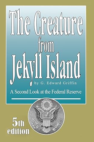 Book cover of 'The Creature from Jekyll Island' by G. Edward Griffin with a gold border and federal reserve emblem. For online book buying throughout Bangladesh, Bookish Wonderland lets readers choose English books with Cash on Delivery across Bangladesh and attention to reader-friendly cream paper.