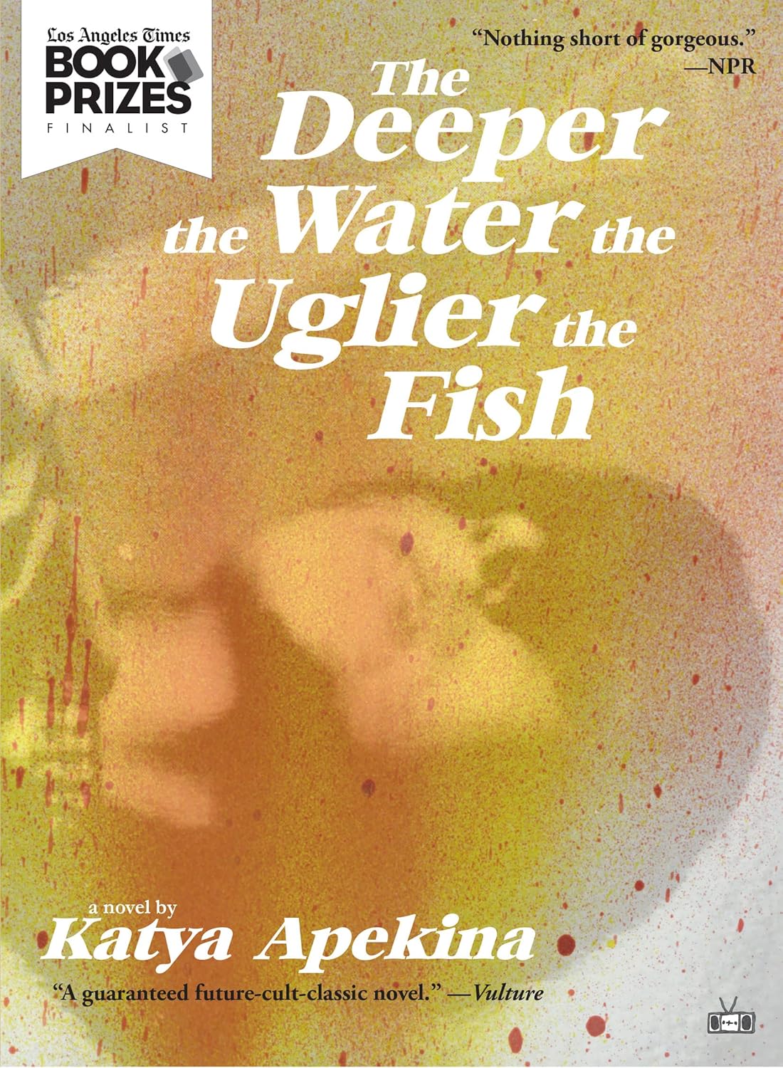 Book cover of 'The Deeper the Water, the Uglier the Fish' by Katya Apekina with a blurred background and text about book prizes and reviews. For customers across Bangladesh, Bookish Wonderland makes it easier to find books for everyday reading through nationwide delivery and durable stitched-and-glue binding.