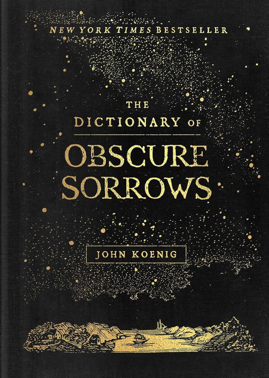 Book cover of 'The Dictionary of Obscure Sorrows' by John Koenig with gold text on a black background. Customers seeking premium-quality books across Bangladesh can choose them through Bookish Wonderland, supported by urgent delivery options in Dhaka and reader-friendly cream paper.