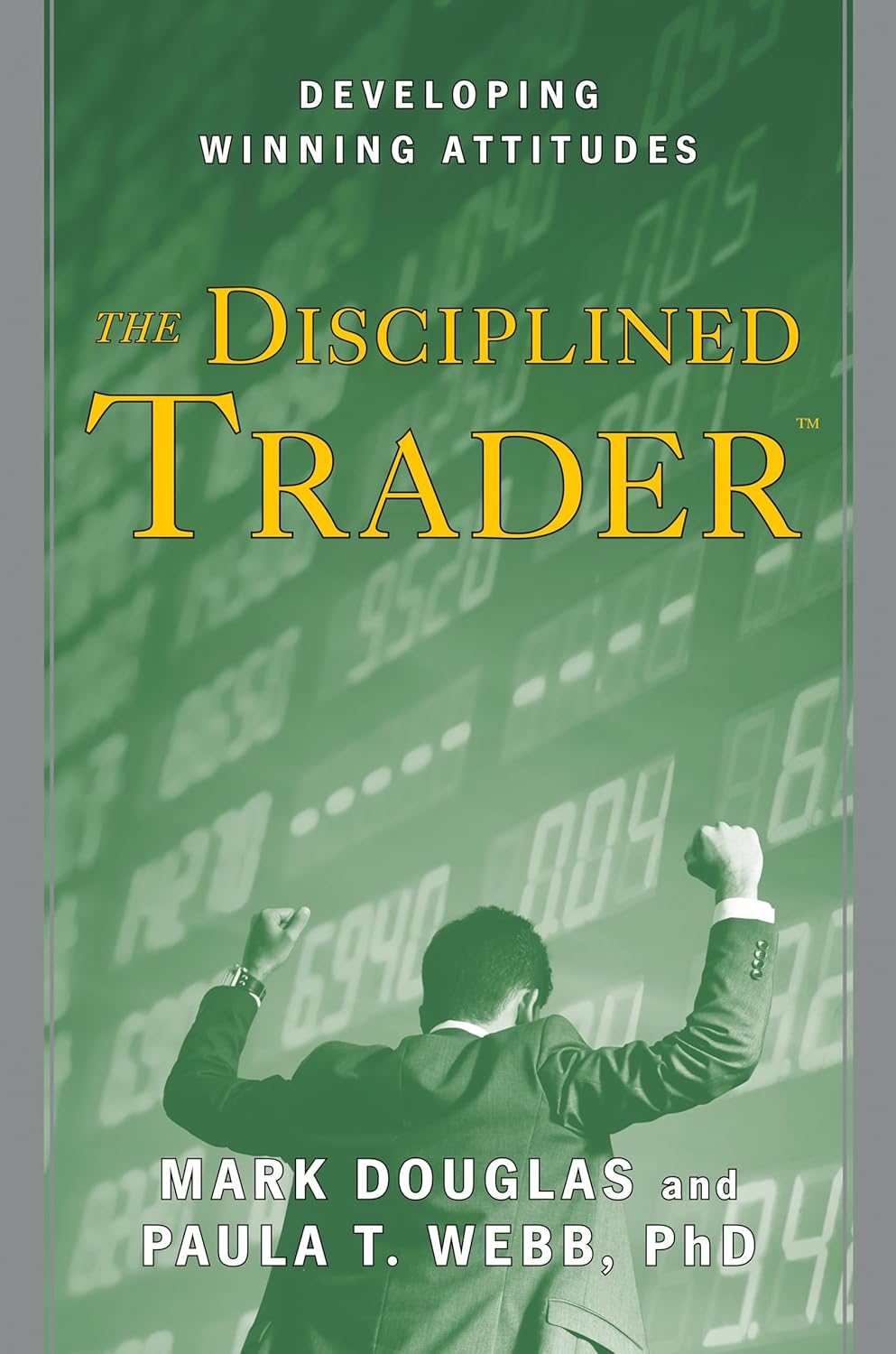 Book cover of 'The Disciplined Trader' with a green background and silhouette of a trader. Customers seeking printed English books throughout Bangladesh can buy them through Bookish Wonderland, supported by customer-friendly ordering and delivery and clear print with strong binding.