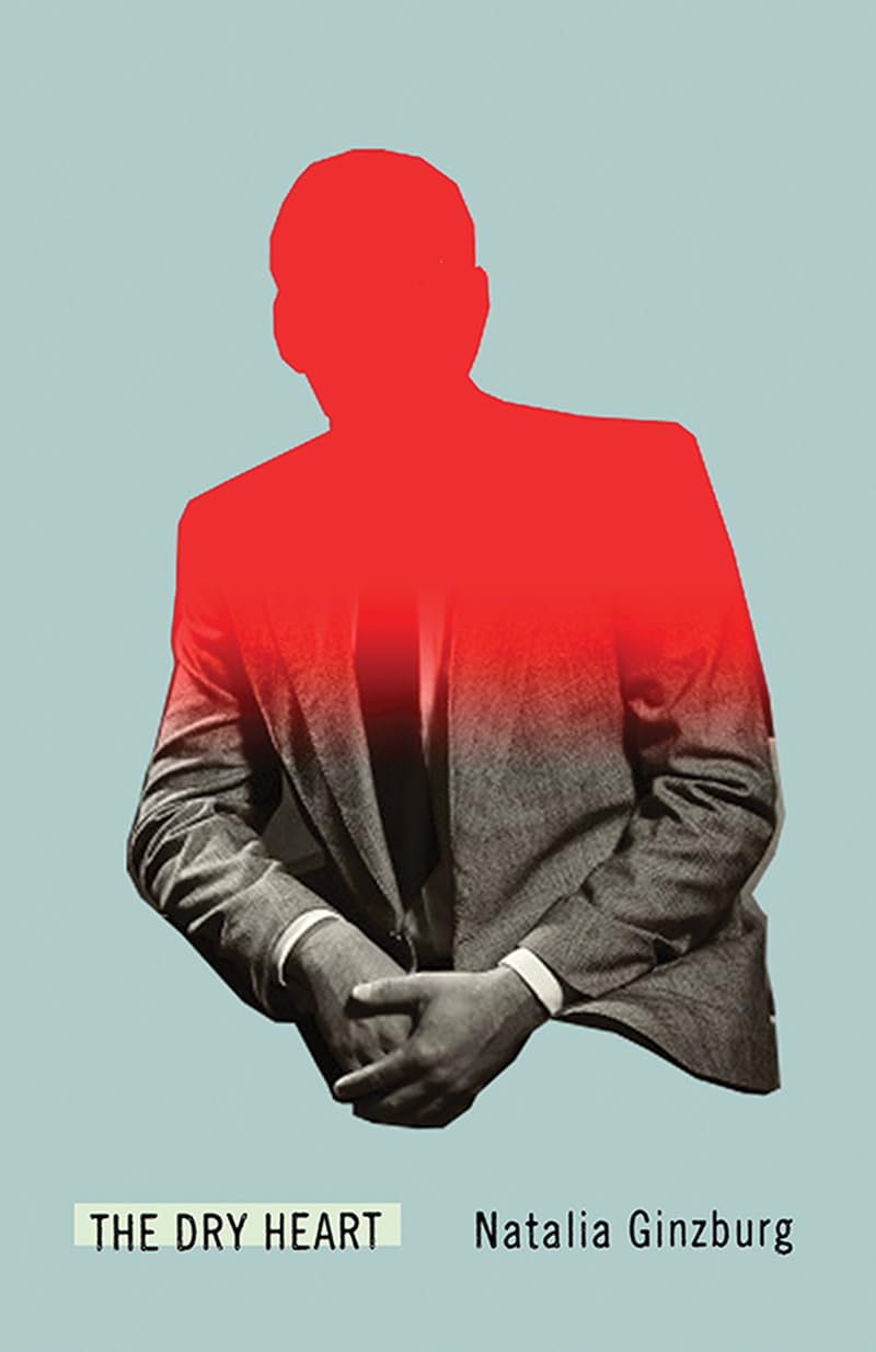 Book cover of 'The Dry Heart' by Natalia Ginzburg with a red silhouette of a person on a light blue background.Customers seeking printed English books across Bangladesh can discover them through Bookish Wonderland, supported by customer-friendly ordering and delivery and durable stitched-and-glue binding.