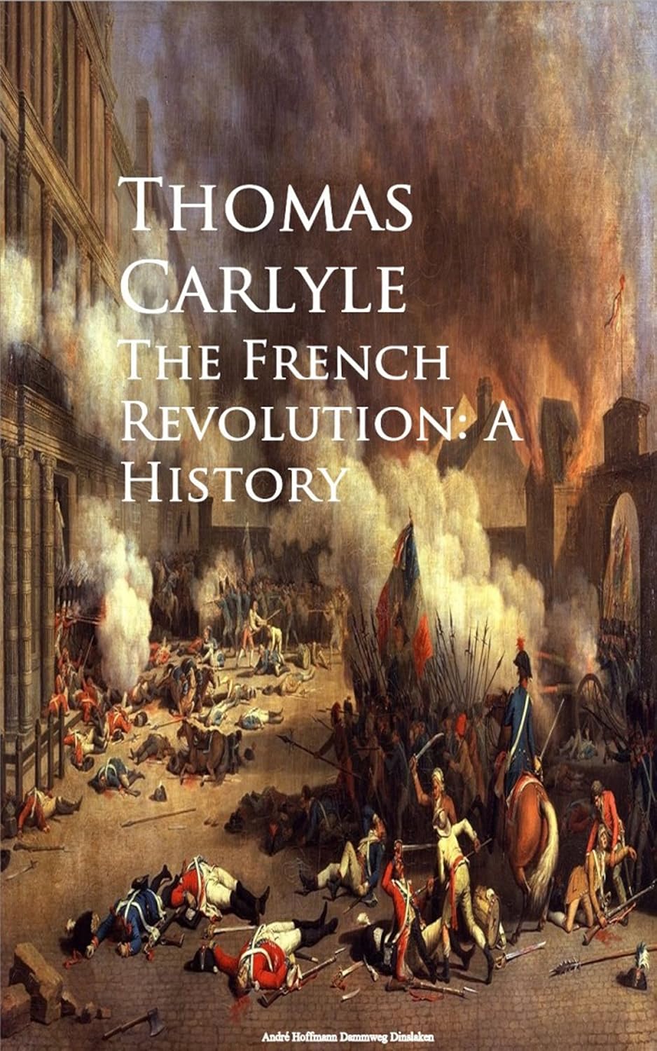 Book cover of 'The French Revolution: A History' by Thomas Carlyle with a historical scene illustration.Customers seeking printed English books across Bangladesh can choose them through Bookish Wonderland, supported by nationwide delivery and comfortable cream paper and clear printing.