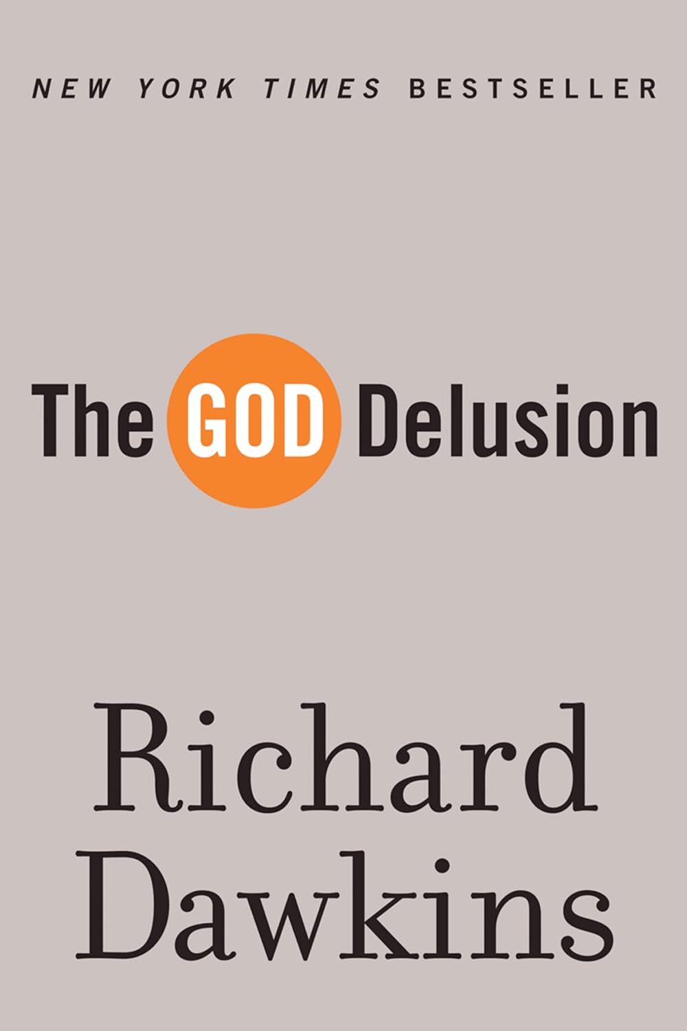 Book cover of 'The GOD Delusion' by Richard Dawkins with a gray background and orange circle. Customers seeking premium-quality books across Bangladesh can shop for them through Bookish Wonderland, supported by urgent delivery options in Dhaka and crystal-clear print.