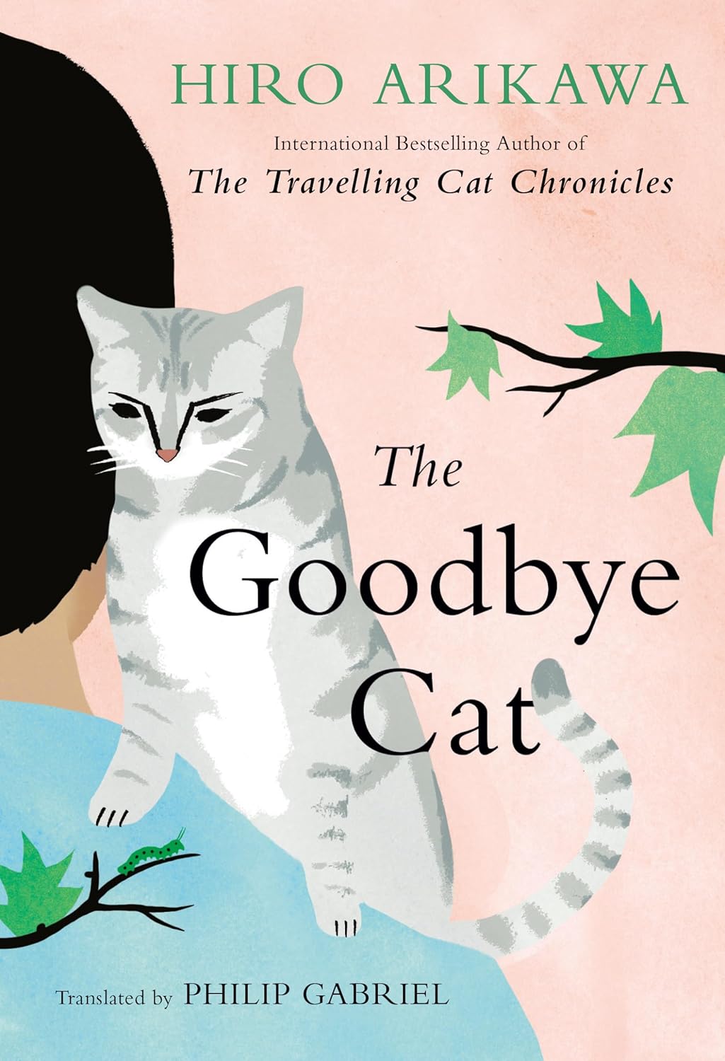 Book cover of 'The Goodbye Cat' by Hiro Arikawa with a cat and person illustration. For customers across Bangladesh, Bookish Wonderland makes it easier to choose printed English books through urgent delivery options in Dhaka and reader-friendly cream paper.