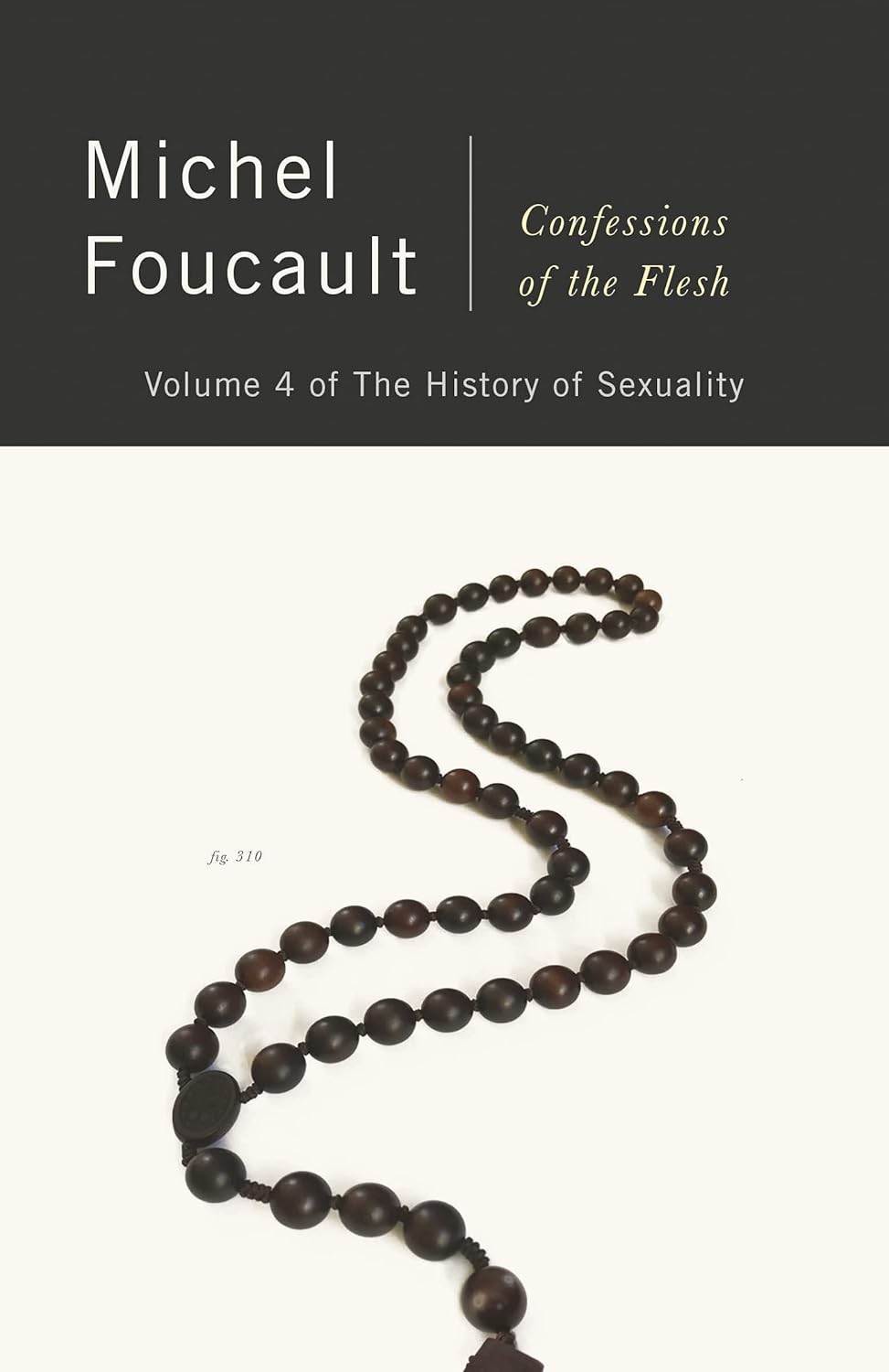 Book cover of 'Confessions of the Flesh' by Michel Foucault with a black and white design.Customers seeking premium-quality books throughout Bangladesh can shop for them through Bookish Wonderland, supported by nationwide delivery and comfortable cream paper and clear printing.