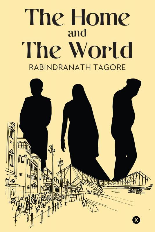Book cover of 'The Home and The World' by Rabindranath Tagore with silhouettes of people and a cityscape.