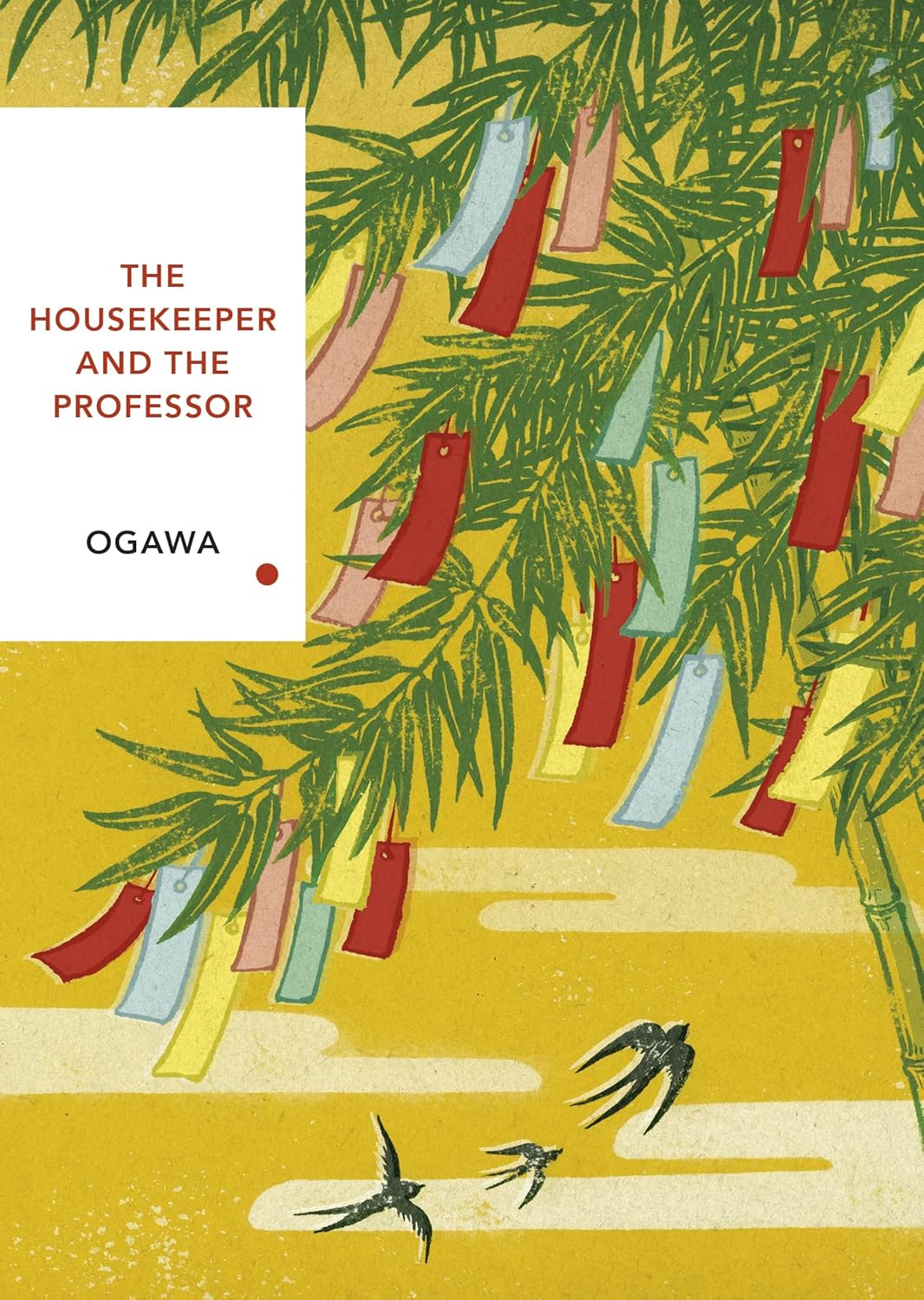 Book cover of 'The Housekeeper and the Professor' by Ogawa with green leaves and colorful ribbons on a yellow background. Customers seeking premium-quality books across Bangladesh can get them through Bookish Wonderland, supported by delivery inside and outside Dhaka and sharp text and durable binding.