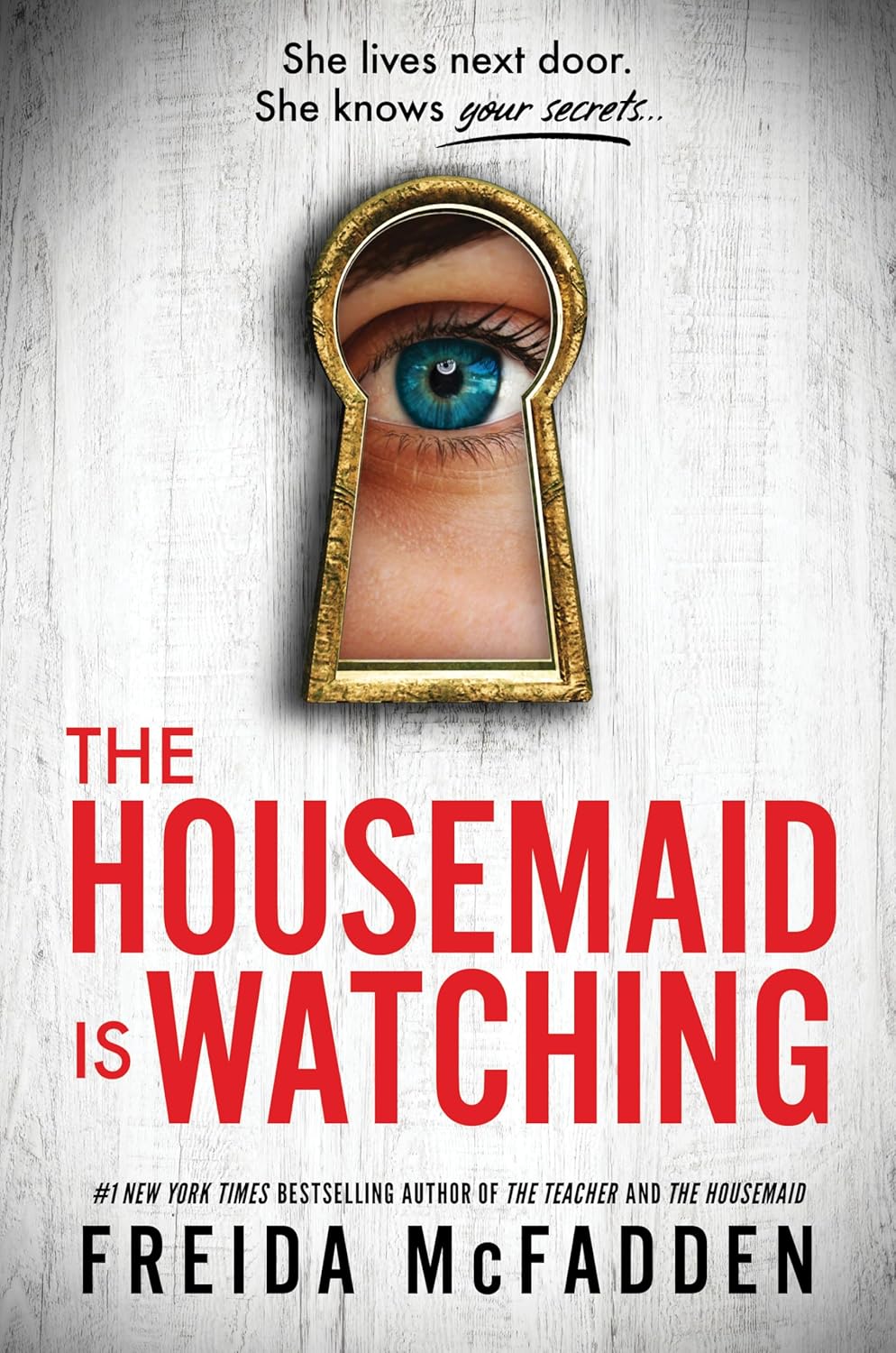 Book cover of 'The Housemaid is Watching' by Freida McFadden with a keyhole design and eye illustration. short summary, description theke book list and faq theke book list e 2.5 no book add korte hobe. Heading 2 and heading 3, last  line bold korte hobe