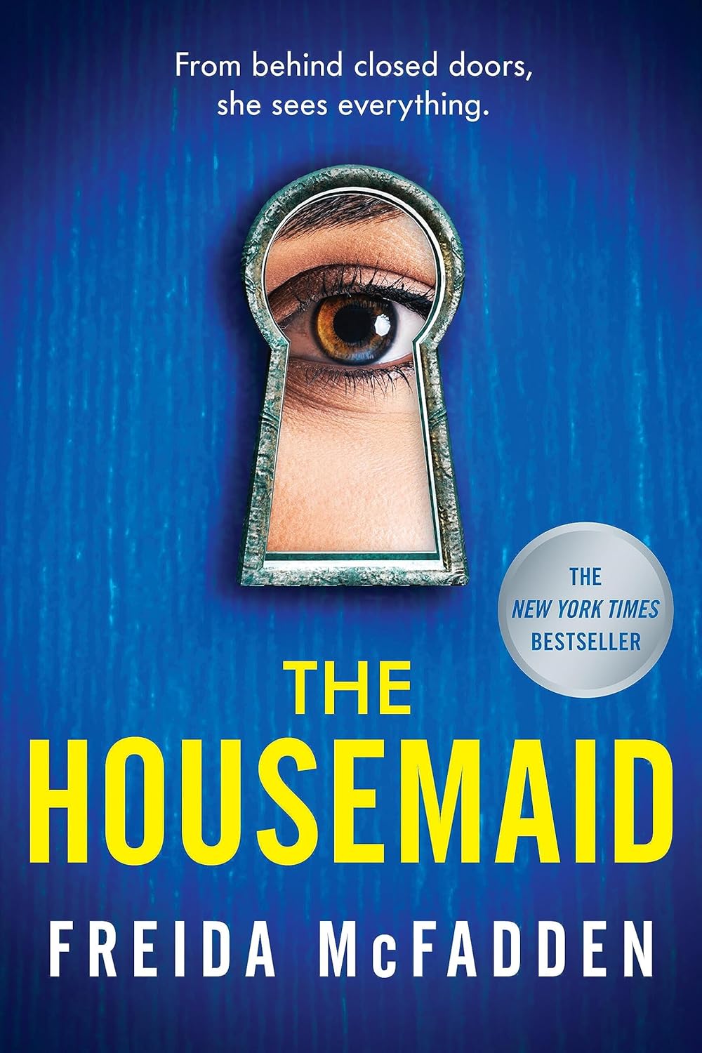 Book cover of 'The Housemaid' by Freida McFadden with a keyhole design and eye view. Best quality in Bangladesh. For online book buying across Bangladesh, Bookish Wonderland lets readers get durable printed books with customer-friendly ordering and delivery and attention to sharp text and durable binding.
