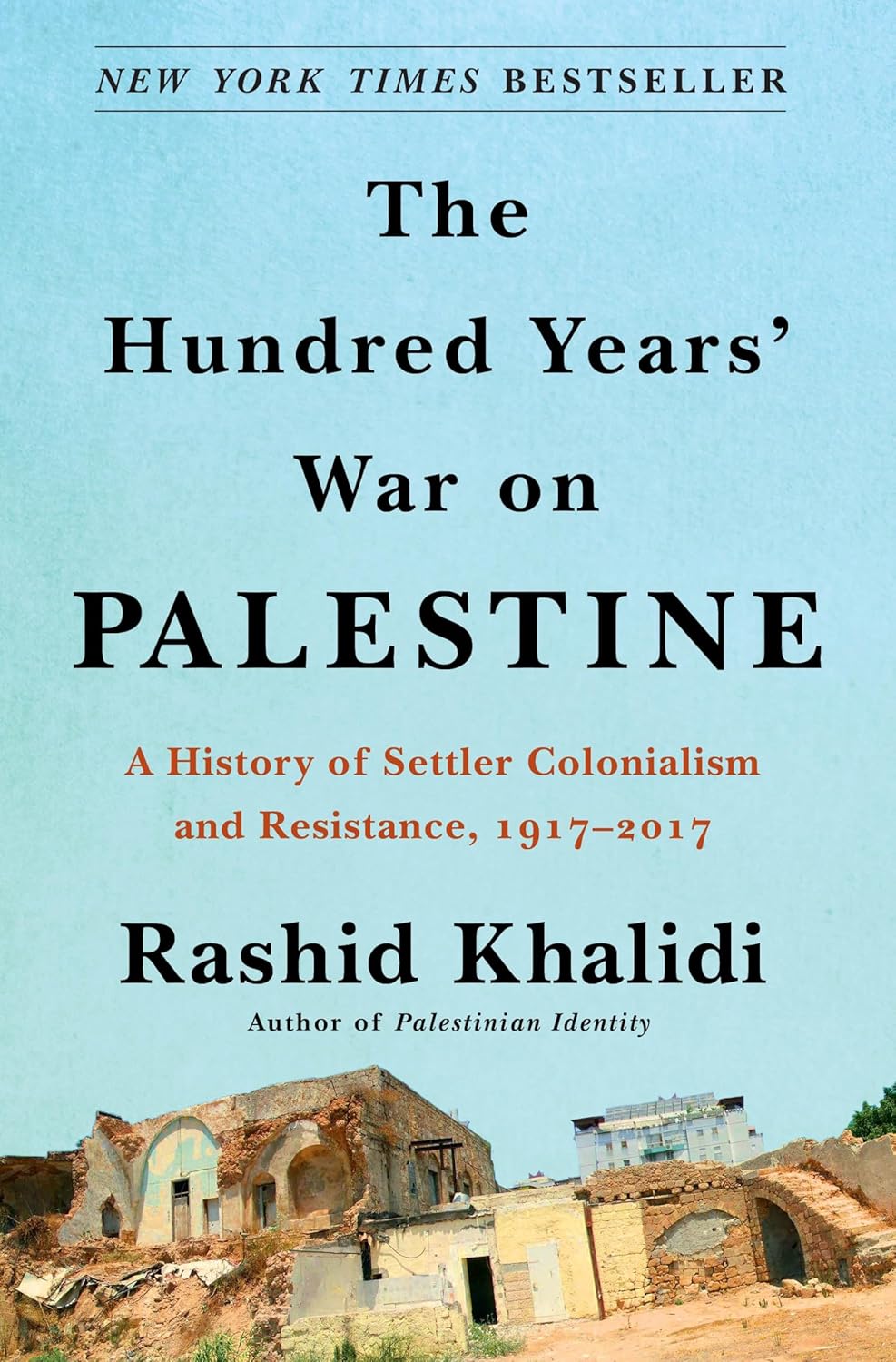 Book cover of 'The Hundred Years' War on Palestine' by Rashid Khalidi with a blue background and architectural ruins. Book buyers across Bangladesh can purchase printed English books from Bookish Wonderland, combining urgent delivery options in Dhaka with crystal-clear print.