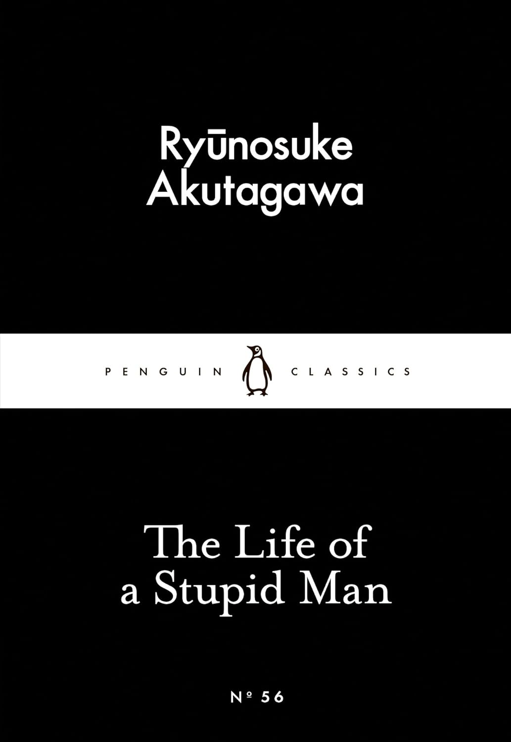 Book cover of 'The Life of a Stupid Man' by Ryunosuke Akutagawa with Penguin Classics logo. Bookish Wonderland serves readers throughout Bangladesh with durable printed books, making it simple to shop for online through fast delivery options in Dhaka and crystal-clear print.