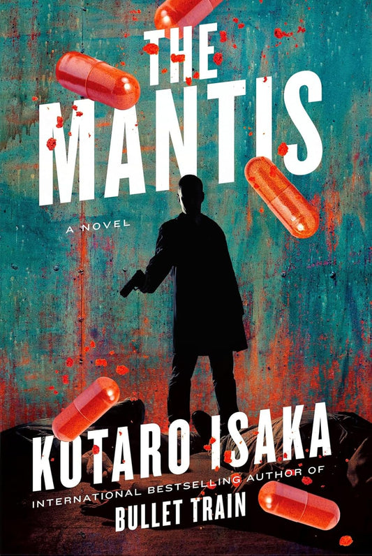 Book cover of 'The Mantis' by Kutaro Isaka with a silhouette and capsules design.