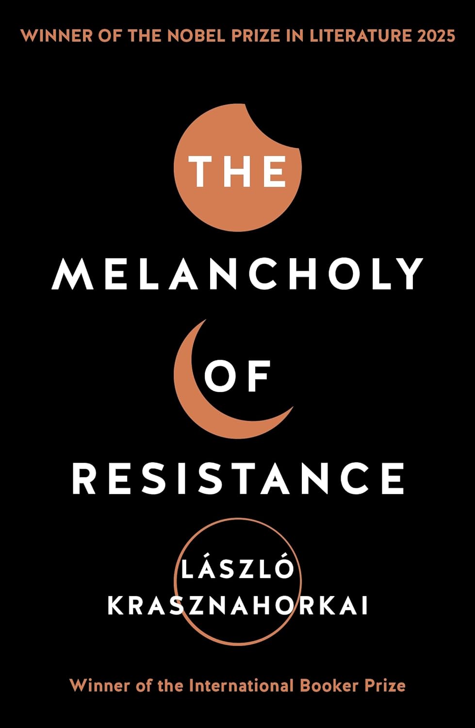 Book cover of 'The Melancholy of Resistance' by László Krasznahorkai with a black background and orange accents.Bookish Wonderland provides a convenient way for readers across Bangladesh to choose quality English books with fast delivery options in Dhaka and clear print with strong binding.