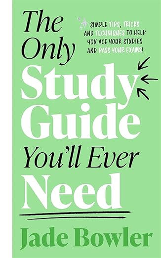 Book cover of 'The Only Study Guide You'll Ever Need' by Jade Bowler on a green background.Bookish Wonderland helps readers across Bangladesh shop for books for everyday reading online with online ordering with home delivery and a focus on sharp text and durable binding.