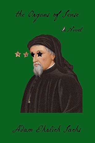 Book cover of 'The Organs of Sense' by Adam Ehslich Sachs with a green background and portrait illustration.Bookish Wonderland helps readers across Bangladesh order printed English books online with delivery inside and outside Dhaka and a focus on premium eye-soothing cream paper.