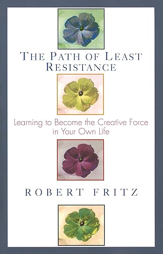 Book cover of 'The Path of Least Resistance' by Robert Fritz with flower illustrations. Bookish Wonderland helps readers across Bangladesh buy reader-friendly printed books online with nationwide delivery and a focus on high-quality stitched and glue binding.