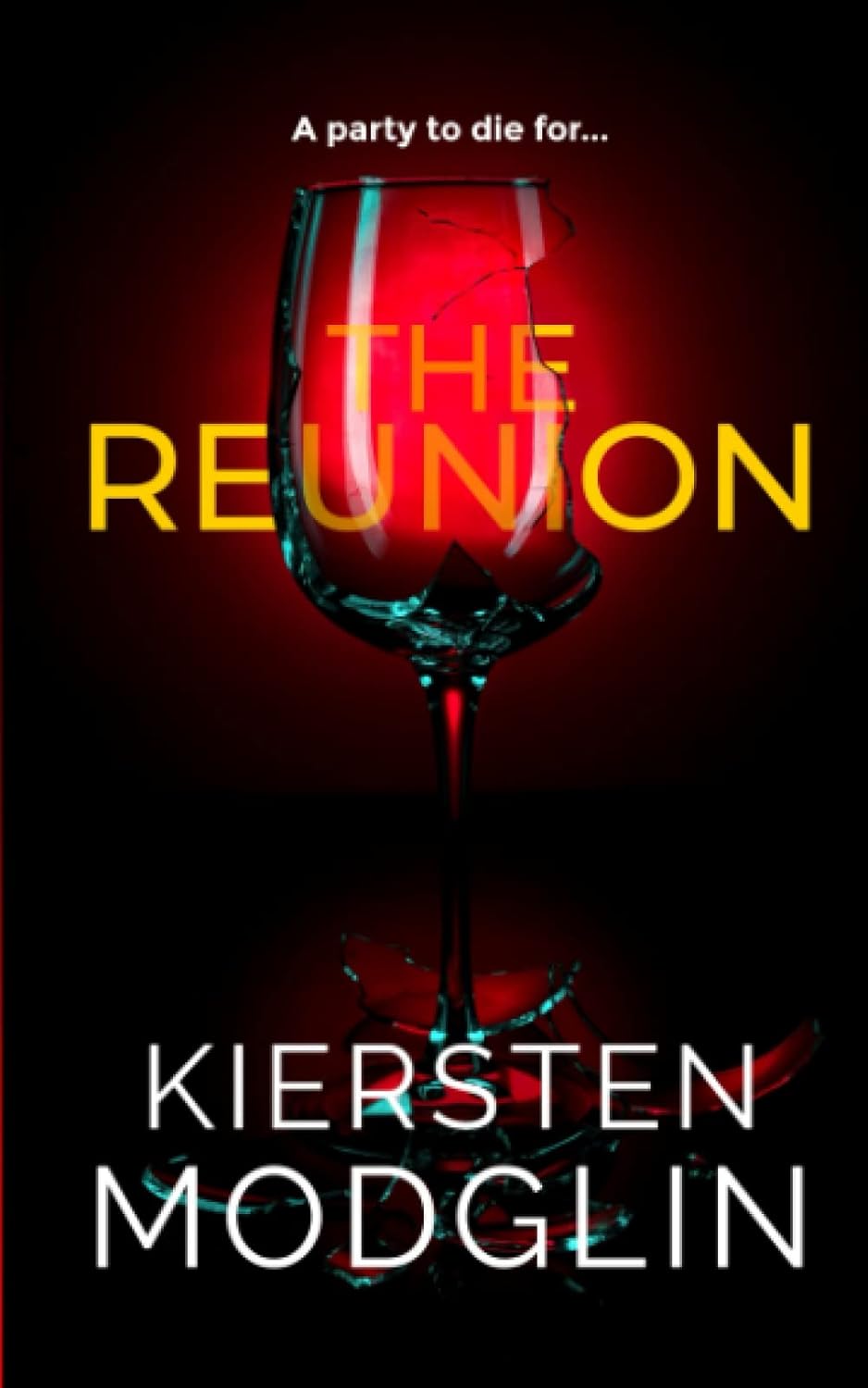 Book cover of 'The Reunion' by Kiersten Modglin with a broken wine glass and red liquid. Book buyers across Bangladesh can discover durable printed books from Bookish Wonderland, combining urgent delivery options in Dhaka with high-quality stitched and glue binding.