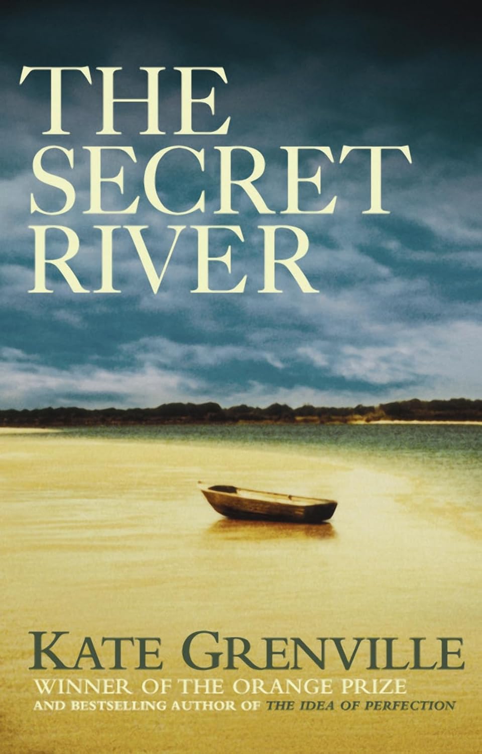 Book cover of 'The Secret River' by Kate Grenville with a boat on a river and cloudy sky. For customers across Bangladesh, Bookish Wonderland makes it easier to get English books through online ordering with home delivery and durable stitched-and-glue binding.