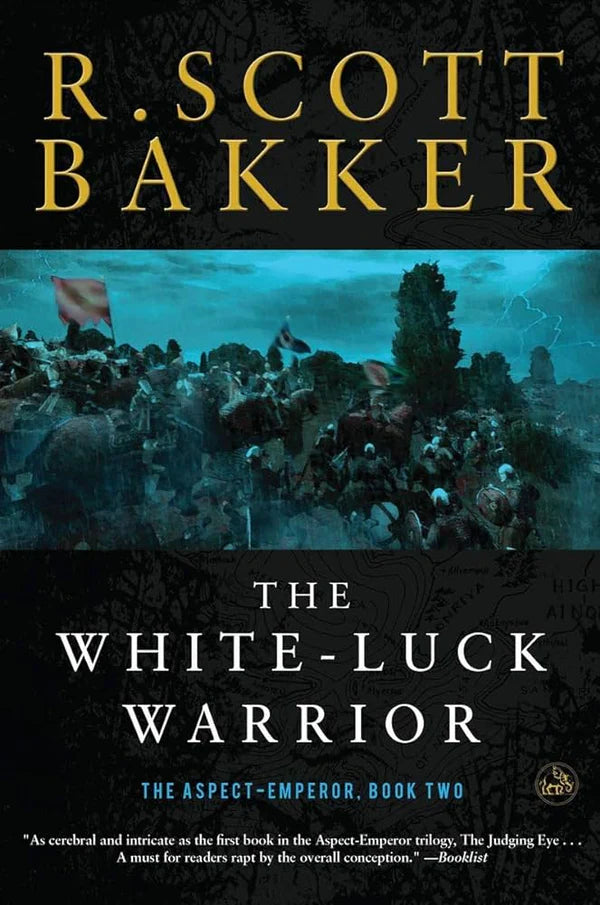 Book cover of 'The White-Luck Warrior' by R. Scott Bakker with a dark background and text.