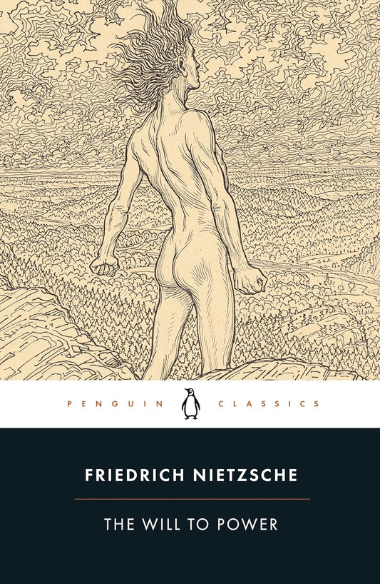 Book cover of 'The Will to Power' by Friedrich Nietzsche with a stylized illustration of a man on a mountain which is available in Bookish Wonderland.