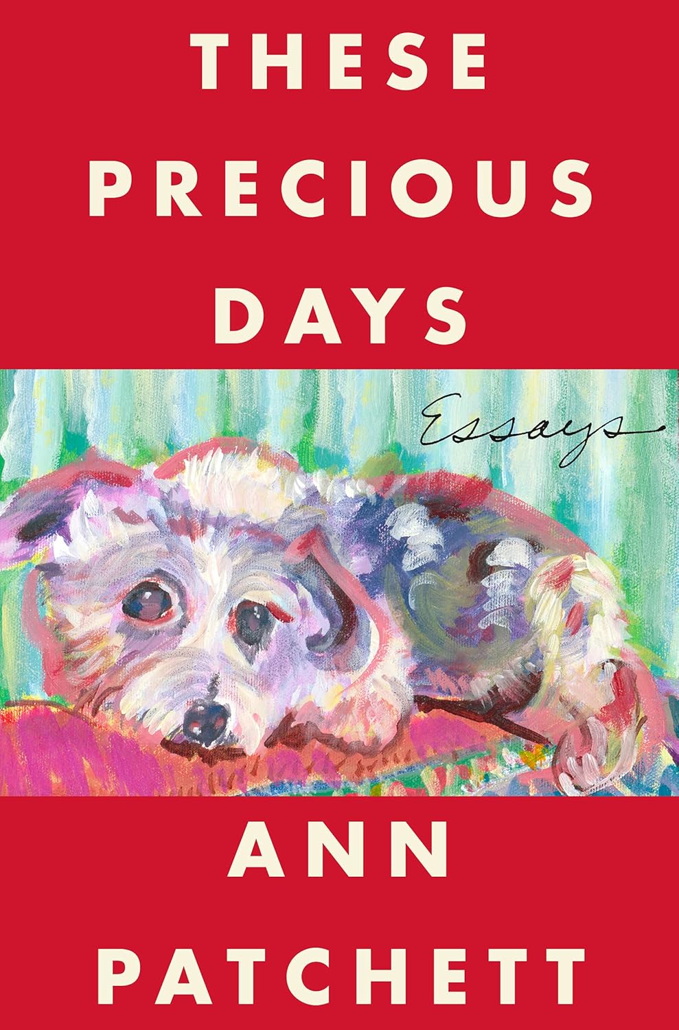 Book cover of 'These Precious Days' by Ann Patchett with a dog illustration on a red background. Bookish Wonderland serves readers across Bangladesh with durable printed books, making it simple to shop for online through online ordering with home delivery and premium eye-soothing cream paper.