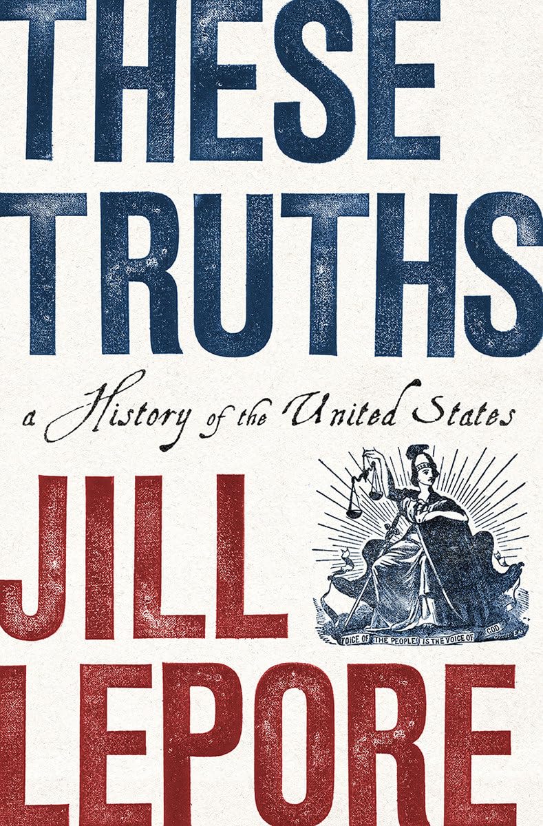 Book cover of 'These Truths' by Jill Lepore with a stylized illustration of a woman holding a scale. These Truths: A History of the United States by Jill Lepore. Bookish Wonderland serves readers across Bangladesh with durable printed books, making it simple to get online through fast delivery options in Dhaka and premium eye-soothing cream paper.