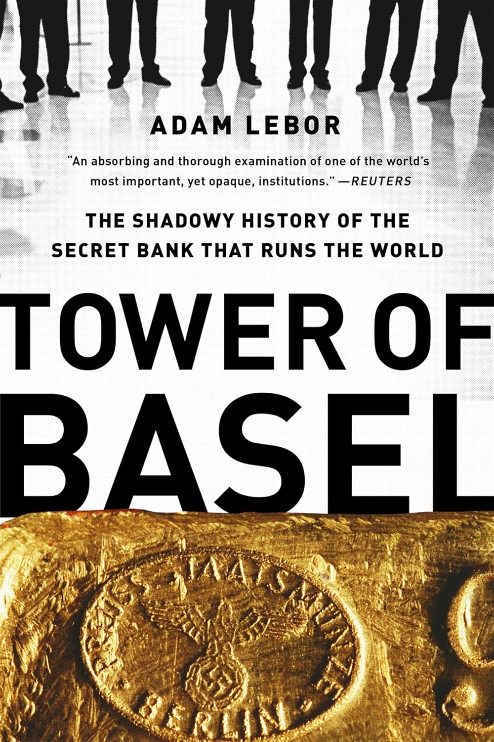 Book cover of 'Tower of Basel' by Adam Lebor with gold ingot and text. Book price in bangladesh