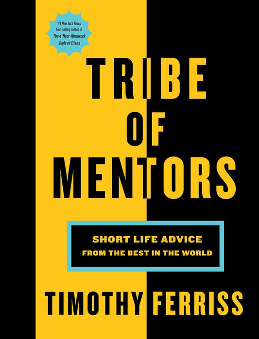 Book cover of 'Tribe of Mentors' by Timothy Ferriss with a yellow and black design. in BD