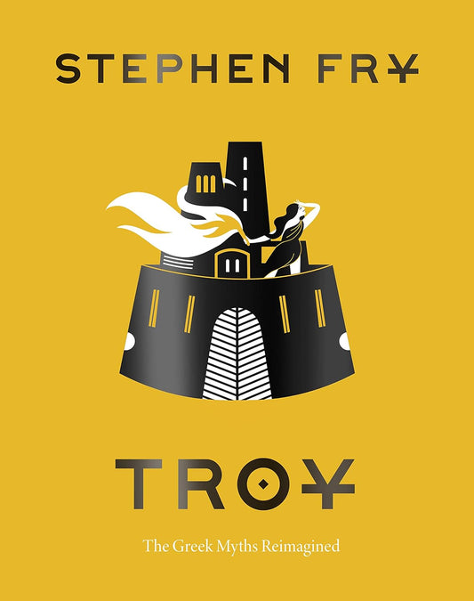 Book cover of 'Troy' by Stephen Fry with a yellow background and castle illustration. in BD