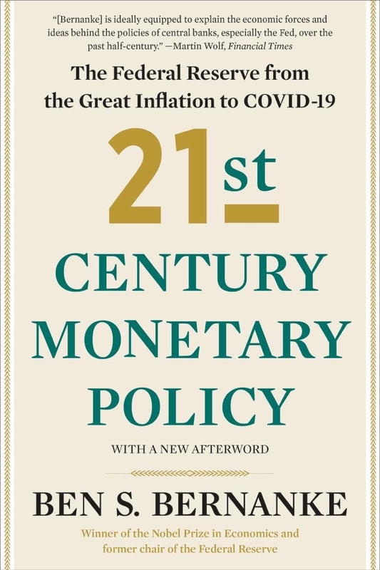Book cover of '21st Century Monetary Policy' by Ben S. Bernanke with gold and teal text on a beige background.Now in bd.

