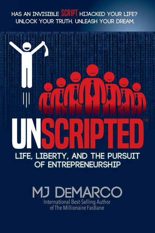 Book cover of 'Unscripted: Life, Liberty, and the Pursuit of Entrepreneurship' by MJ DeMarco with a blue background and red figures. in BD