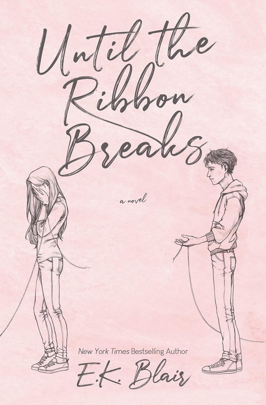 Until the Ribbon Breaks by E.K. Blair book cover featuring an emotional contemporary fiction story about love, loss, healing, family relationships, and personal growth, available at Bookish Wonderland Bangladesh.