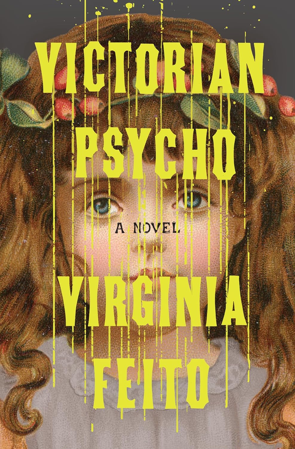 Book cover of 'Victorian Psycho' by Virginia Feito with a vintage-style illustration of a young girl.
