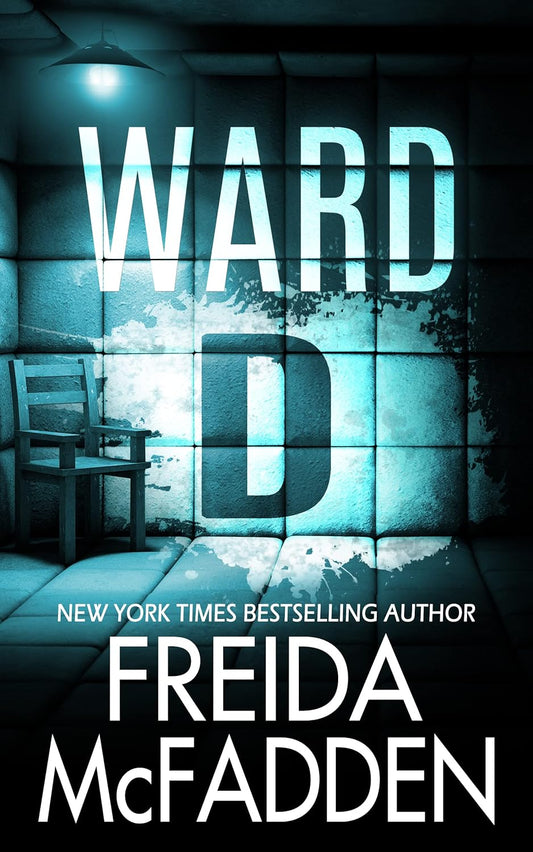 Book cover of 'Ward D' by Freida McFadden with a dark, eerie interior setting. Bookish Wonderland supplies durable stitched binding books in Bangladesh.