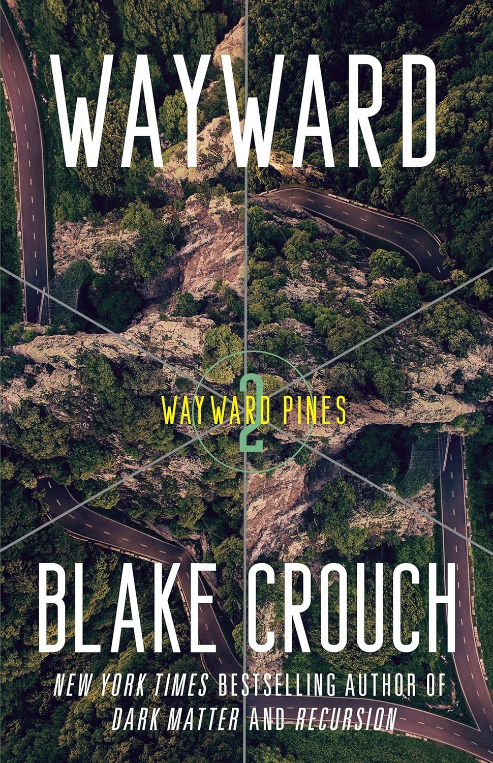 Book cover of 'Wayward' by Blake Crouch with a road and forest design.