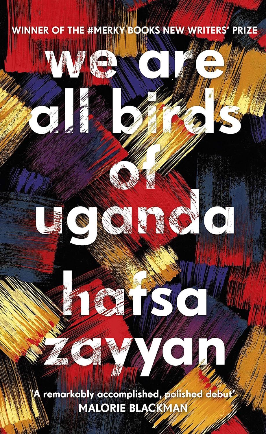 Book cover of 'We Are All Birds of Uganda' by Hafsa Zavyan with colorful abstract design