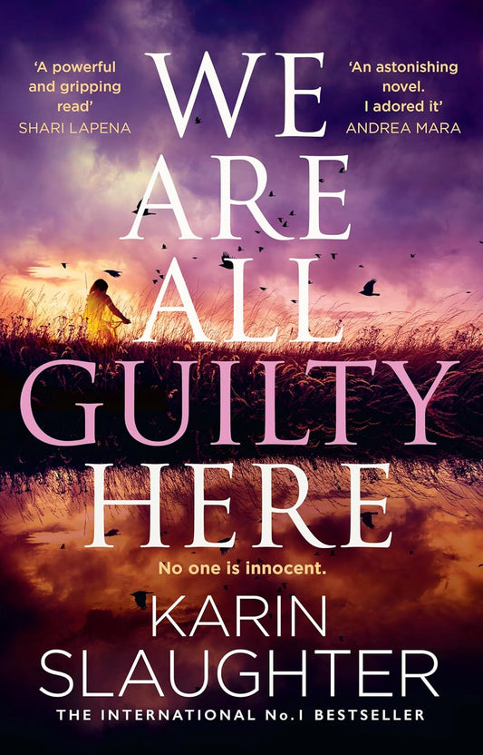 Book cover of 'We Are All Guilty Here' by Karin Slaughter with a purple and orange gradient background.
