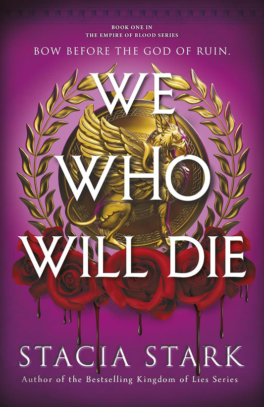 Book cover of 'We Who Will Die' by Stacia Stark with a purple background, gold dragon, and red roses. available in Bangladesh