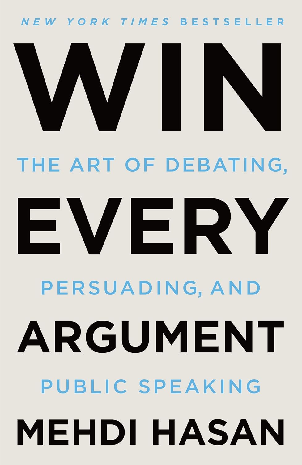 Book cover of 'Win Every Argument' by Mehdi Hasan with black text on a white background