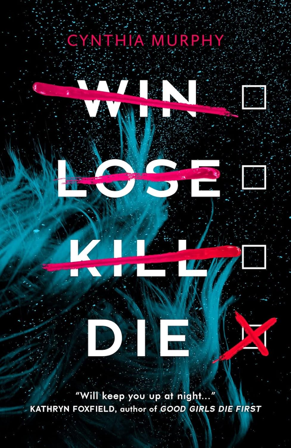 Book cover of 'Win Lose Kill Die' by Cynthia Murphy with a black background and blue abstract design. Book available in Bangladesh