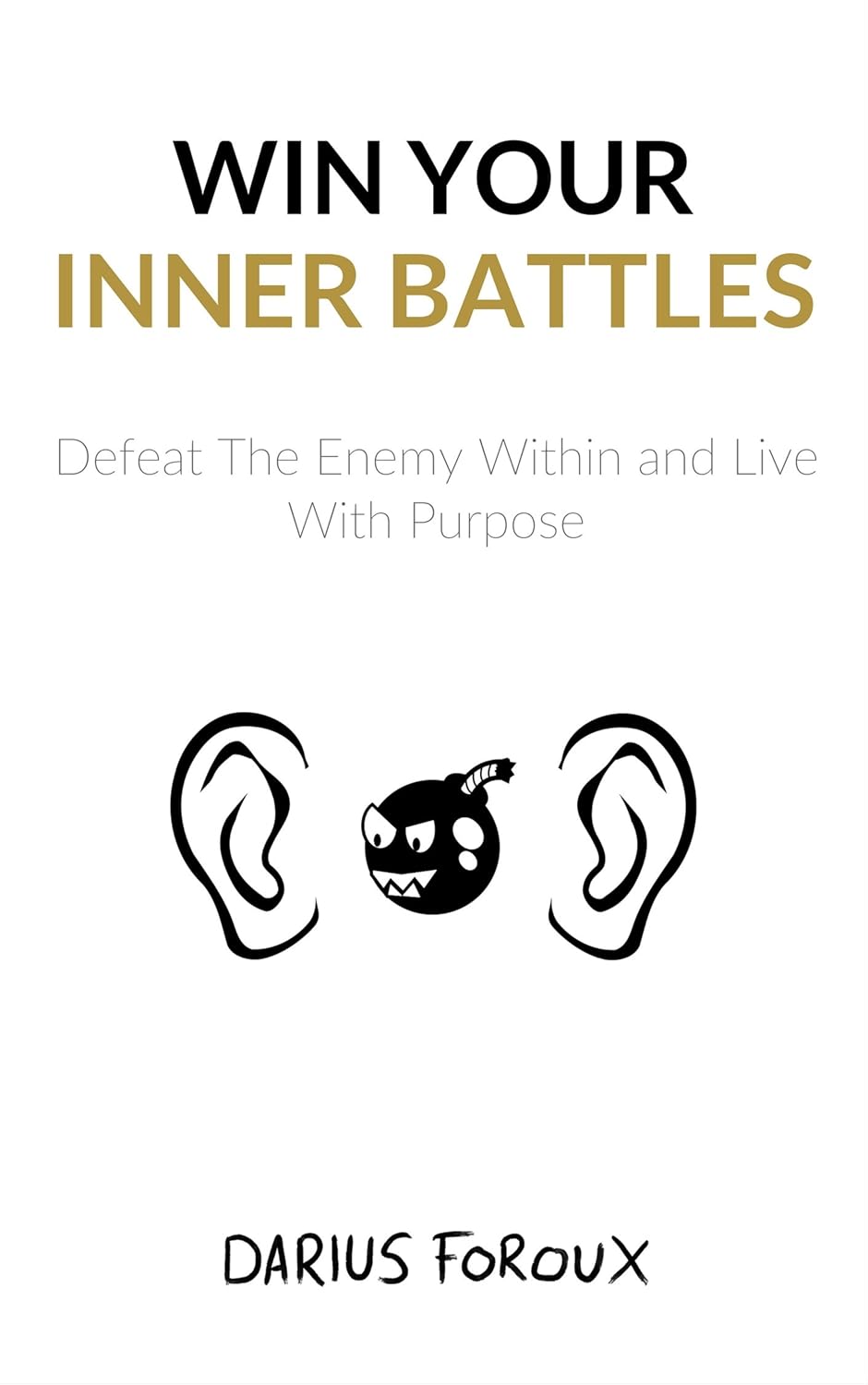Book cover of 'Win Your Inner Battles' by Darius Foroux with a black and white illustration on a white background.
