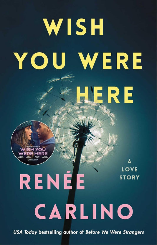 Book cover of 'Wish You Were Here' by Renee Carlino with a dandelion and couple illustration. available in BD