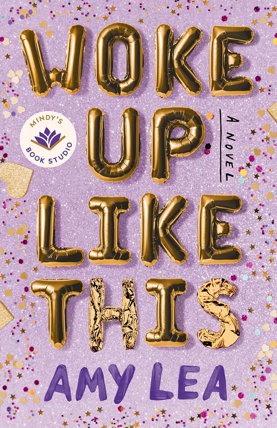 Book cover of 'Woke Up Like This' by Amy Lea with gold balloon text and colorful confetti on a purple background. Bookish Wonderland offers books for competitive exam preparation in Bangladesh.