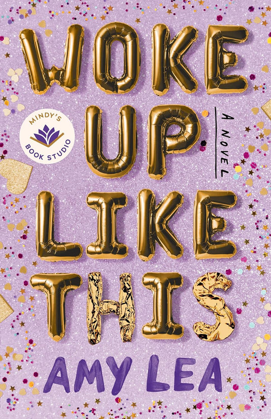Book cover of 'Woke Up Like This' by Amy Lea with gold balloon text and colorful confetti on a purple background. Bookish Wonderland offers books for competitive exam preparation in Bangladesh.