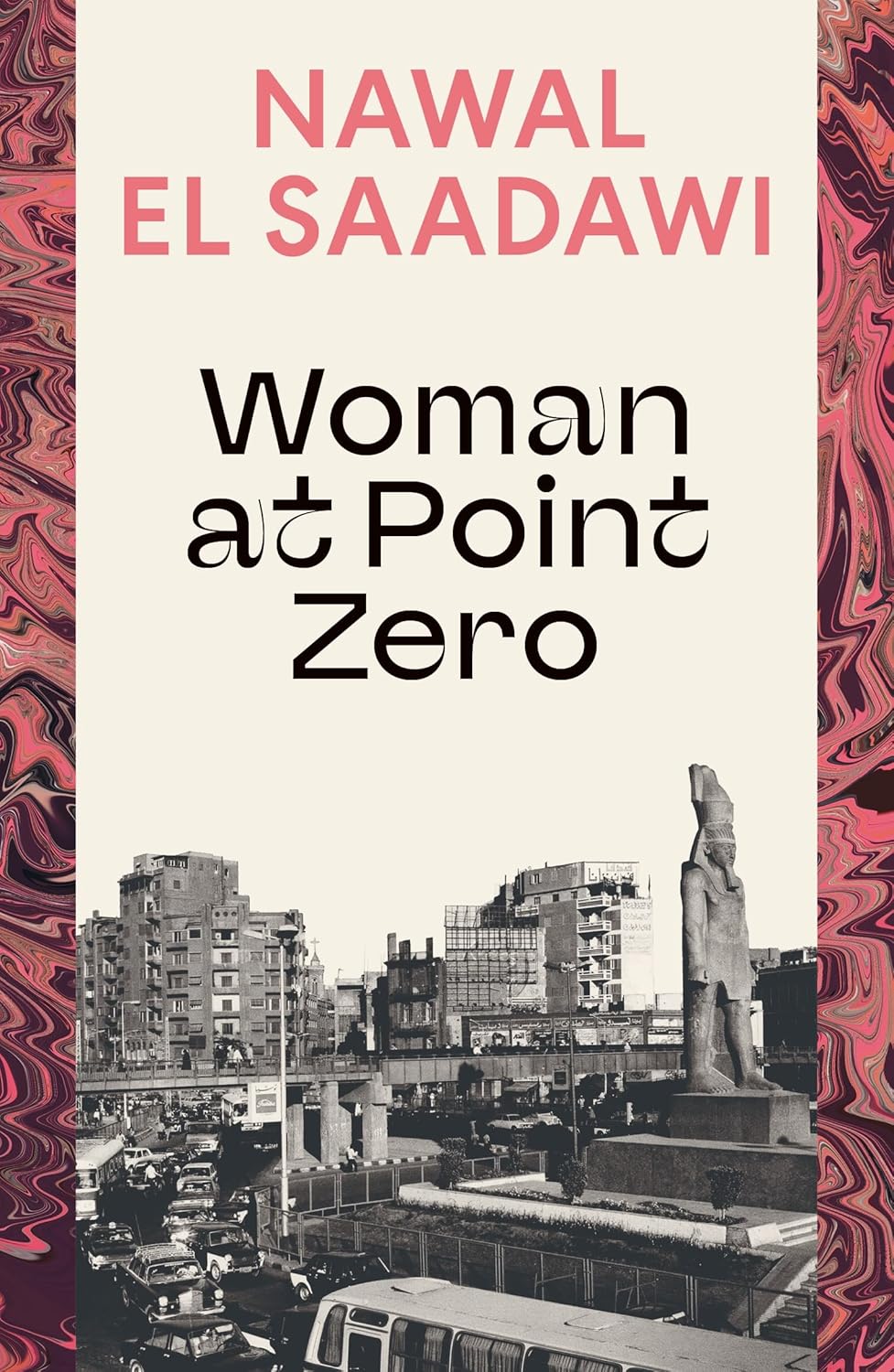 Book cover of 'Woman at Point Zero' by Nawal El Saadawi with a cityscape and statue on a pink and purple marbled background.