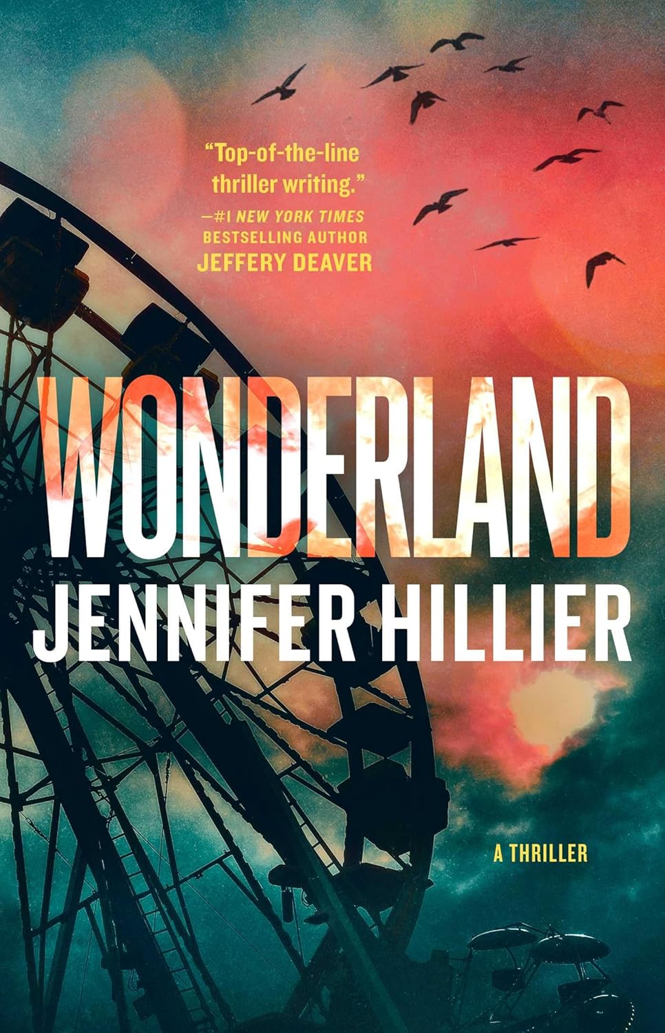 Book cover for "Wonderland: A Thriller" by Jennifer Hillier, featuring moody, eerie thriller artwork depicting an amusement park atmosphere with bold title typography and author branding.