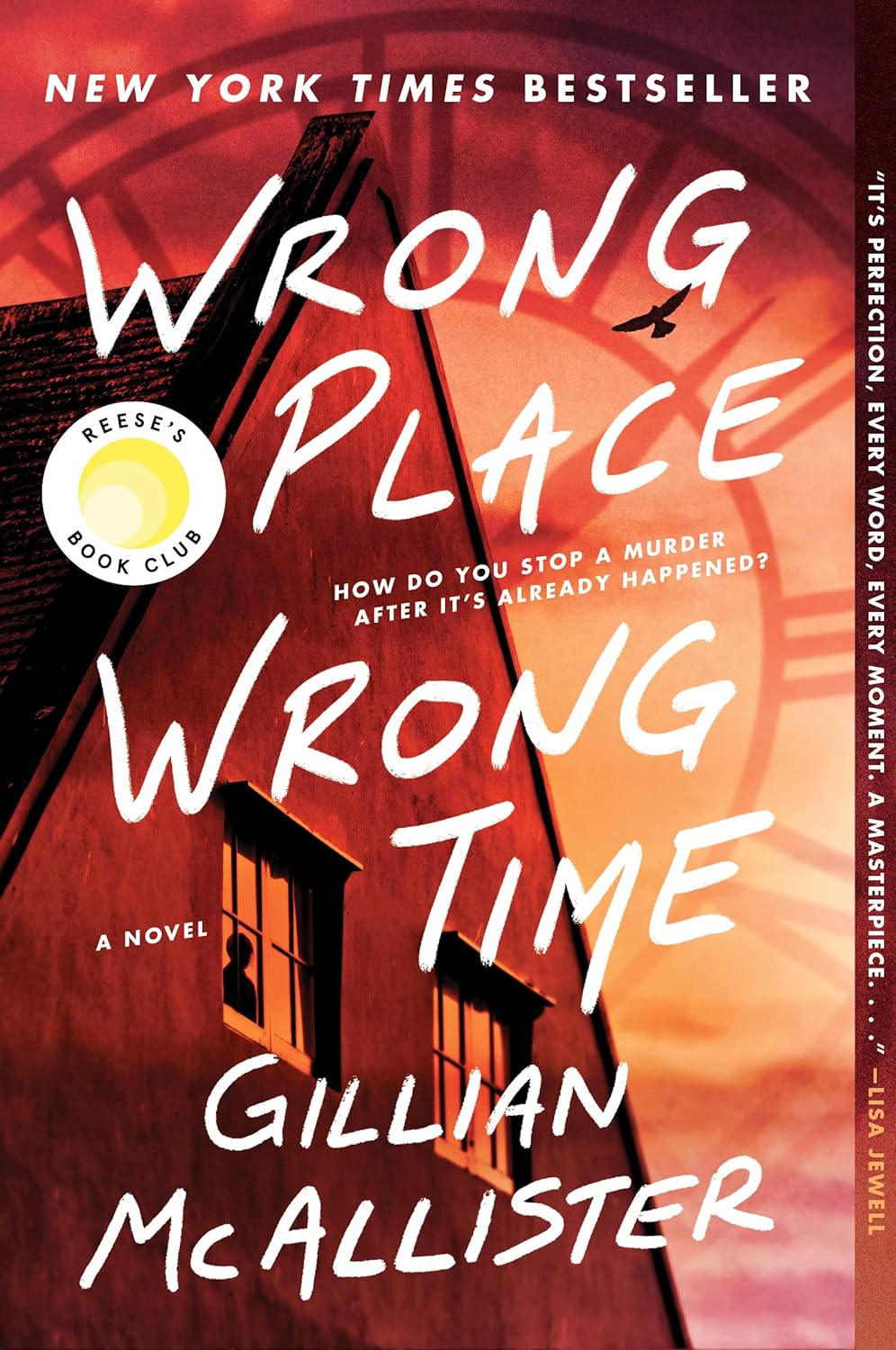 Front cover of the psychological thriller novel "Wrong Place Wrong Time" by Gillian McAllister, featuring a dark silhouette of a house set against a warm clock-overlay sky, with white handwritten title text.