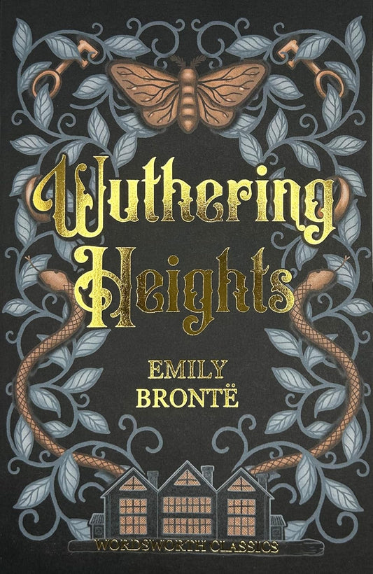 Front cover of the Wordsworth Classics edition of "Wuthering Heights" by Emily Brontë, featuring ornate gothic illustrations of vines, snakes, keys, a moth, and a manor house surrounding gold foil title lettering.