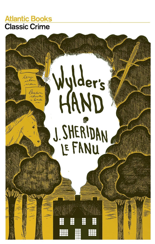 Front cover of "Wylder's Hand" by J. Sheridan Le Fanu, featuring stylized artwork of dark trees framing a white, smoke-like clearing above a house, containing the book title and author's name.