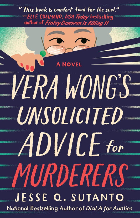 Book cover for "Vera Wong's Unsolicited Advice for Murderers" by Jesse Q. Sutanto (Vera Wong Series Book 1), featuring vibrant graphic artwork with playful title typography and cozy sleuth mystery branding.